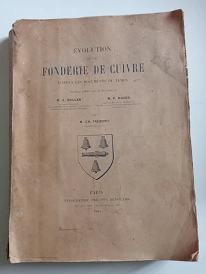 EVOLUTION DE LA FONDERIE DE CUIVRE PAR CH. FREMONT 1903 - Photo 1/4