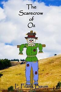 the scarecrow of oz by l frank baum the scarecrow of oz by l frank baum