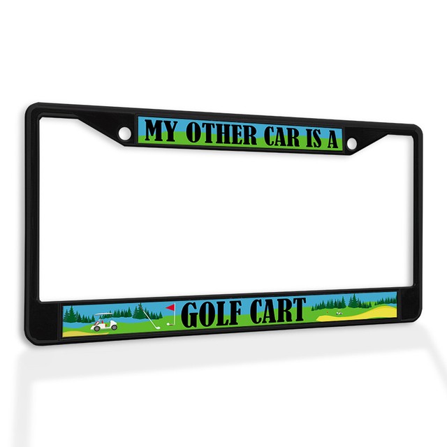 Metal License Plate Frame Vinyl Insert My Other Car Is A Golf Cart