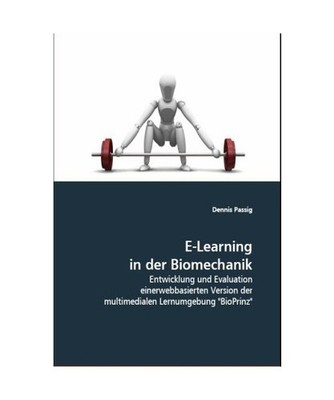 E-Learning in der Biomechanik: Entwicklung und Evaluation einer webbasierten Ver