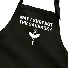 Funny Joke Cooking Grill BBQ Barbecue Novelty Apron May I Suggest The Sausage