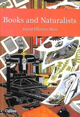 Books and Naturalists, Collins New Naturalist 112 by Allen, David Elliston