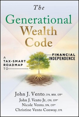The Generational Wealth Code: A Tax-Smart Roadmap to Financial Independence by J