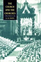 Gillian R. Evans (U. A.) | The Church And The Churches | Taschenbuch | Englisch