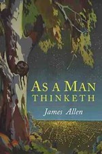 As a Man Thinketh by James Allen (2018, Trade Paperback)
