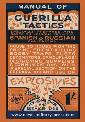Manual of Guerilla Tactics: Specially Prepared And Based On Lessons From The Spa