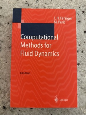 Computational Methods for Fluid Dynamics by Joel H. Ferziger and Milovan...