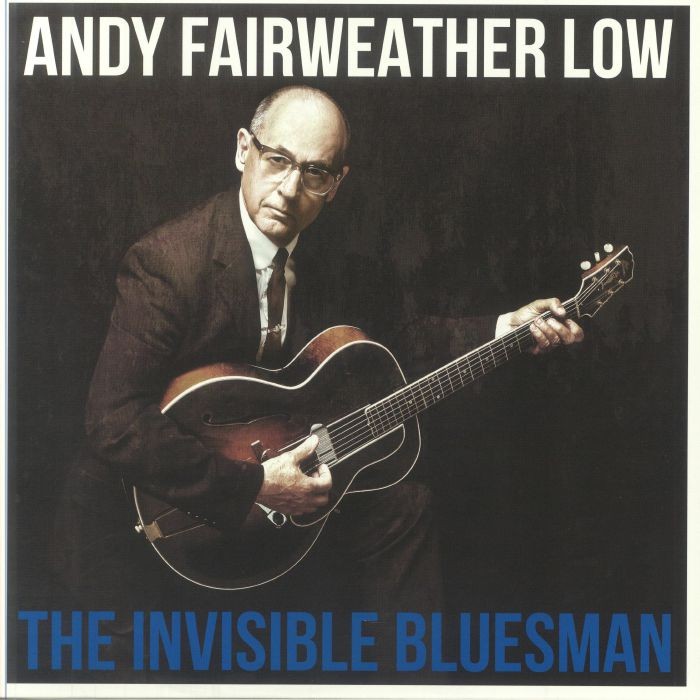 FAIRWEATHER LOW, Andy - The Invisible Bluesman - Vinyl (blue vinyl LP)