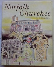 Norfolk Churches: Their Foundations, Architecture... by Mansfield, H.O. Hardback