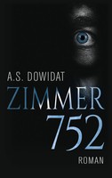 A. S. Dowidat | Zimmer 752 | Taschenbuch | Deutsch (2022) | 188 S.