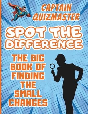 Spot the difference: The Big Book of Finding the Small Changes - Challenging Fun