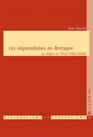 Les RéGionalismes En Bretagne La RéGion Et L'ÉTat (1950-2000) Yann Fournis Buch
