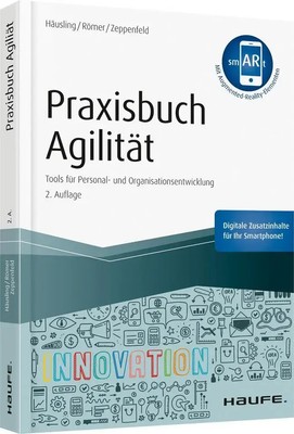 Praxisbuch Agilität - inkl. Augmented-Reality-App | André Häusling (u. a.)
