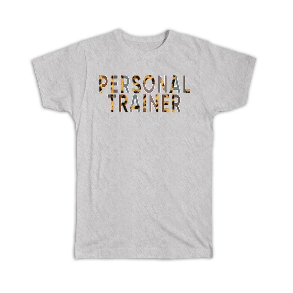 Gift T-Shirt : Personal Trainer Animal Print For Feminine Coach Instructor Sport