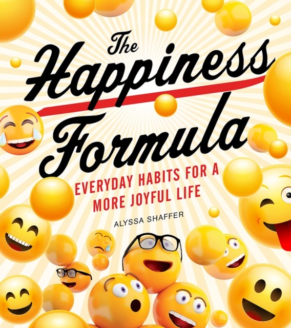 The Happiness Formula by Alyssa Shaffer (Paperback Book)