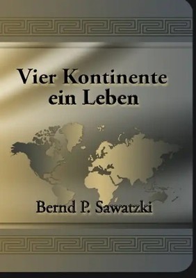 Vier Kontinente ein Leben