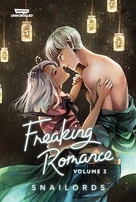 Freaking Romance Band 3: Eine Webtoon unscrollierte Graphic Novel von Snailords