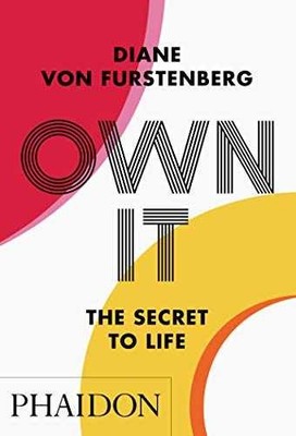 Own It: The Secret to Life - Paperback, by Furstenberg Diane - Very Good