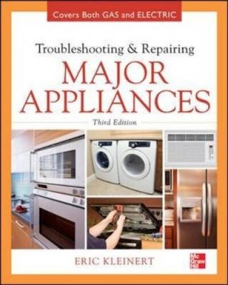 Troubleshooting and Repairing Major Appliances by Eric Kleinert
