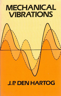 A27: MECHANICAL VIBRATIONS. DEN HARTOG (PAPERBACK)