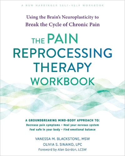 The Pain Reprocessing Therapy Workbook: Using the Brain's Neuroplasticity to Bre - Picture 1 of 1