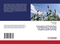 Economics Of Production And Marketing Of Sweet Sorghum Grain (Hurda) Rajdeep Ban
