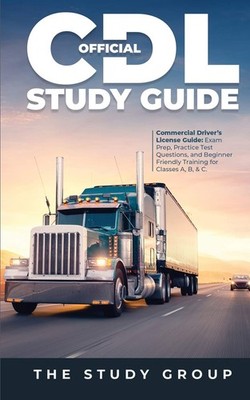 Official CDL Study Guide: Commercial Driver's License Guide: Exam Prep, Prac...