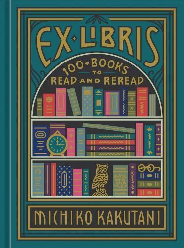 Ex Libris- 100+ Books to Read & ReRead