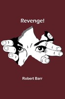 Robert Barr | Revenge! | Taschenbuch | Englisch (2023) | Alpha Editions