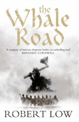 The Whale Road (Oathsworn 1), Robert Low, Used; Very Good  Book
