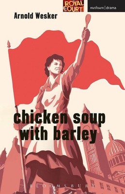 Chicken Soup with Barley by Arnold Wesker (English) Paperback Book