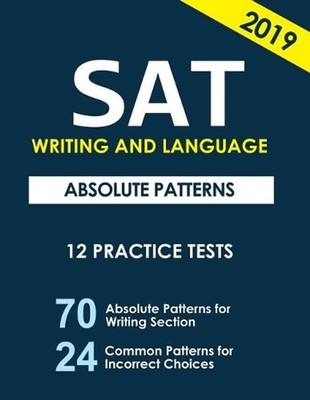 SAT Writing and Language Absolute Patterns: 12 Practice Tests by San (English) P