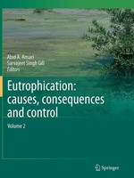 Eutrophication: Causes, Consequences And Control Volume 2 Abid A. Ansari (U. A.)