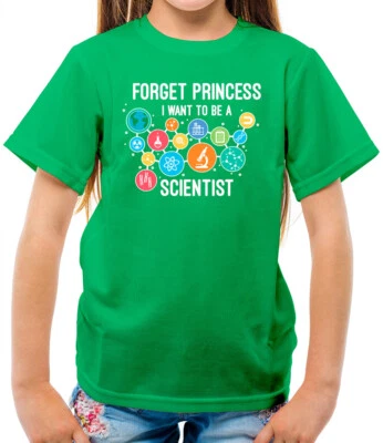 DRESSDOWN Forget Princess Want To Be A Scientist Kids T-Shirt - Science - Biology