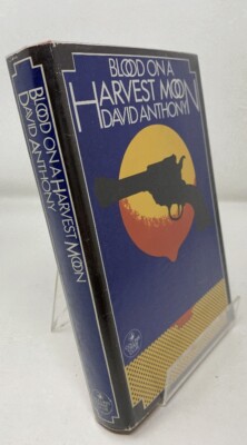 Blood on a Harvest Moon von David Anthony HB Collins Crime Club 1972