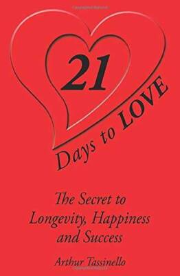 21 Days to Love: A Practical Guide to Loving (Everyone) - Paperback - VERY GOOD