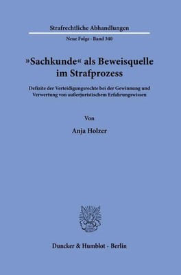 Sachkunde als Beweisquelle im Strafprozess Anja Holzer Taschenbuch 420 S. 2026