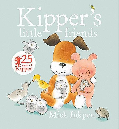 Kipper's Little Friends - Inkpen, Mick
