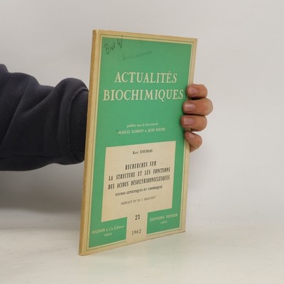 Recherches sur la structure et les fonctions des acides désoxyribonucléiques
