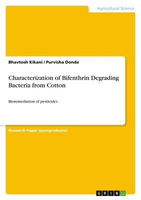 Characterization of Bifenthrin Degrading Bacteria from Cotton Bhavtosh Kikani