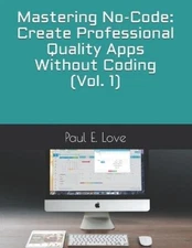 Paul E Love Mastering No-Code (Paperback)