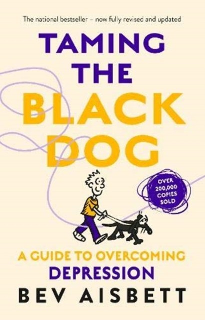 Taming The Black Dog Revised Edition by Bev Aisbett PAPERBACK 9781460756966 - Image 4