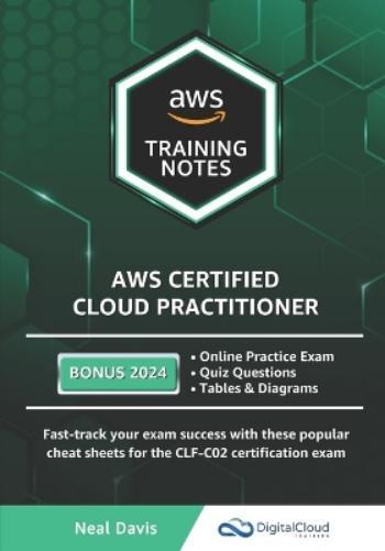 Neal Davis AWS Certified Cloud Practitioner Training Notes (Tascabile)