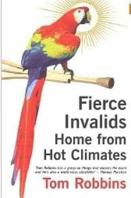 Fierce Invalids Home from Hot Climates. - Paperback, by Robbins Tom - Acceptable