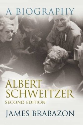 Albert Schweitzer: A Biography, Second Edition (Albert Schweitzer L - GOOD