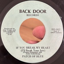 RARE Blue Eyed Garage Soul 45 PATCH OF BLUE If You Break My Heart Break Your Jaw