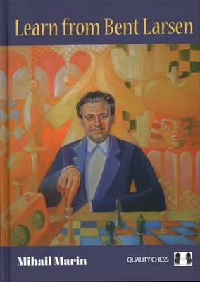 Learn from Bent Larsen - Hardcover NEW Mihail Marin 2022