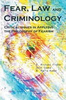Fear, Law And Criminology Critical Issues In Applying The Philosophy Of Fearism