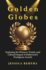 Golden Globes 2025: Exploring the Winners, Trends, and Cultural Impact of Hollyw