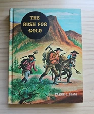The American Adventure Series The Rush for Gold Frank L. Beals 1962 Western